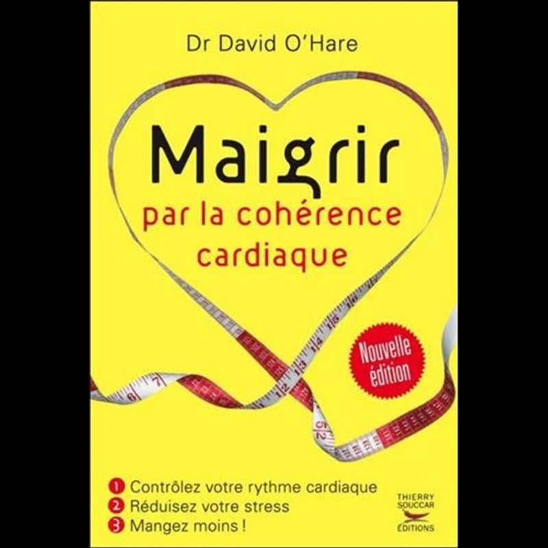 MAIGRIR PAR LA COHERENCE CARDIAQUE